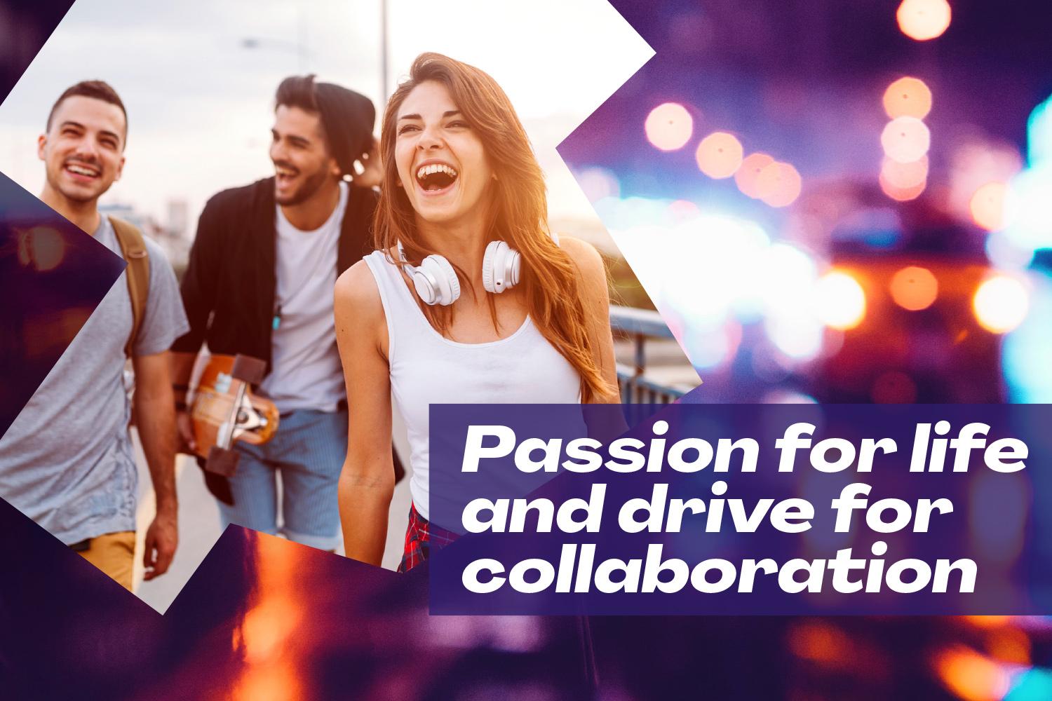 Kolme iloista start-up-yrittäjää nauravat ja nauttivat elämästä. Kuvan tekstissä lukee Passion for and drive for collaboration.